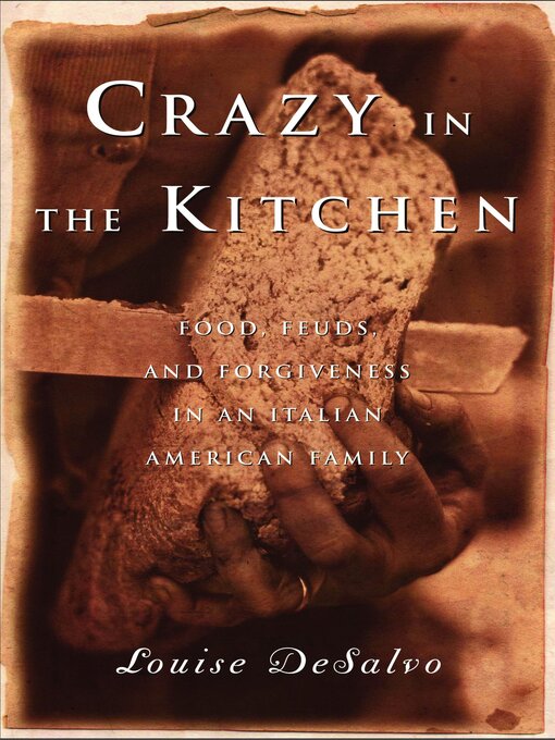Title details for Crazy in the Kitchen by Louise DeSalvo - Available